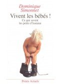 Simonnet, Dominique - Vivent les bébés!