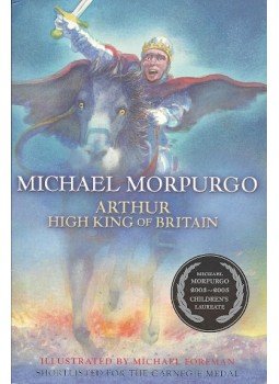 Michael Morpurgo - Arthur - High King of Britain Michael Morpurgo - Arthur - High King of Britain, null 1994 antikvár könyv