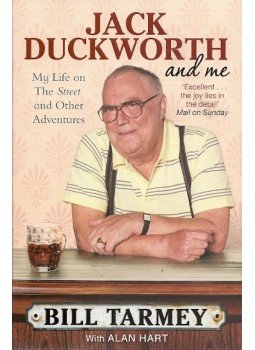 TARMEY, BILL - Jack Duckworth and Me: My Life on the Street and Other Adventures, London 2010 antikvár könyv