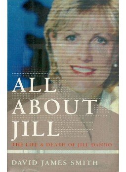 SMITH, DAVID JAMES - All About Jill - The Life & Death of Jill Dando SMITH, DAVID JAMES - All About Jill - The Life & Death of Jill Dando, null 2000 antikvár könyv