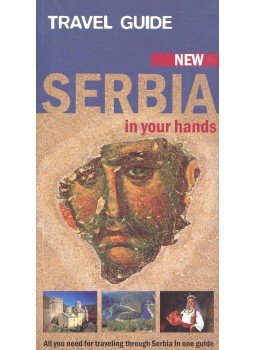MILVOJEVIC, NIKOLA - Serbia in Your Hands - New Travel Guide, null 2005 antikvár könyv
