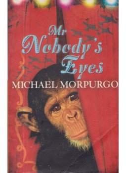 Michael Morpurgo - Mr Nobody's Eyes Michael Morpurgo - Mr Nobody's Eyes, London 2002 antikvár könyv