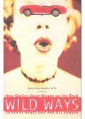 DALY, MARGO - DAWSON, JILL - Wild Ways - New Stories about Women on the Road