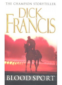 Francis, Dick - Blood Sport Francis, Dick - Blood Sport, null 2007 antikvár könyv