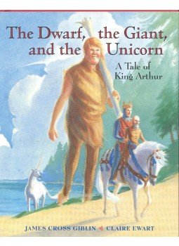 GIBLIN, JAMES CROSS - EWART, CLAIRE - The Dwarf, the Giant and the Unicorn - A Tale of King Arthur, null 1996 antikvár könyv