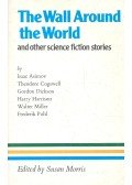 Morris, Susan - The Wall Around the World and other science fiction stories