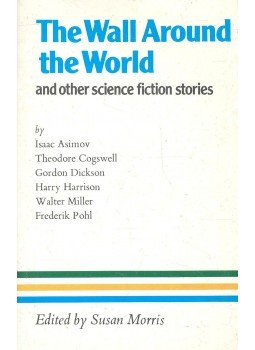 Morris, Susan - The Wall Around the World and other science fiction stories Morris, Susan - The Wall Around the World and other science fiction stories, null 1990 antikvár könyv