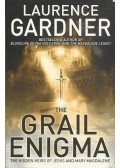 Gardner, Laurence - The Grail Enigma - The Hidden Heirs of Jeus and Mary Magdalene