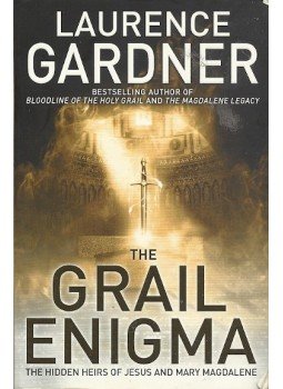 Gardner, Laurence - The Grail Enigma - The Hidden Heirs of Jeus and Mary Magdalene, null 2009 antikvár könyv