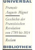 MIGNET, FRANCOIS AUGUSTE - Geschichte der französischem Revolution von 1789 bis 1814
