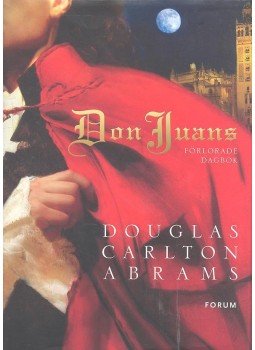 ABRAMS, DOUGLAS CARLTON - Don Juans ABRAMS, DOUGLAS CARLTON - Don Juans, null 2007 antikvár könyv