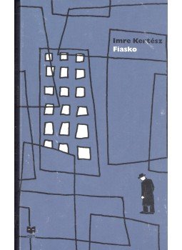 Kertész Imre - Fiasko Kertész Imre - Fiasko, null 2003 antikvár könyv
