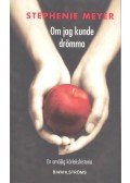 MEYER, STEPHANIE - Om jag kunde drömma