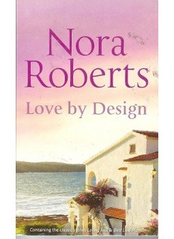 Nora Roberts - Love by Design - Loving Jack; Best Laid Plans Nora Roberts - Love by Design - Loving Jack; Best Laid Plans, null 2003 antikvár könyv