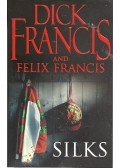 Francis, Dick,Felix Francis - Silks