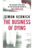 Kernick, Simon - The Business of Dying