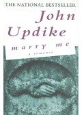 John Updike - Marry Me