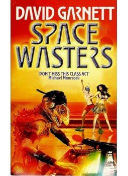 Garnett, David - Space Wasters Garnett, David - Space Wasters, null 2004 antikvár könyv
