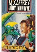 McCAFFREY, ANNE - NYE, JODY LYNN - The Death of Sleep