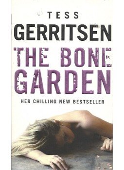 Tess Gerritsen - The Bone Garden Tess Gerritsen - The Bone Garden, 2008 antikvár könyv