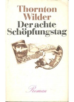 Wilder, Thornton - Der achte Schöpfungstag Wilder, Thornton - Der achte Schöpfungstag, null 1968 antikvár könyv