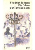 TORBERG, FRIEDRICH - Die Erben der Tante Jolesch