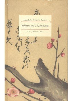 - Vollmond und Zikadenlänge - Japanische Verse unde Farbe - Vollmond und Zikadenlänge - Japanische Verse unde Farbe, null 1955 antikvár könyv