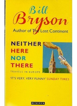 Bill Bryson - Neither Here Nor There Bill Bryson - Neither Here Nor There, null 1992 antikvár könyv