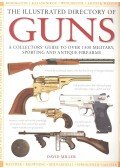 DAVID MILLER - The Illustrated Directory of Guns