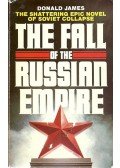 Donald James - The Fall of the Russian Empire