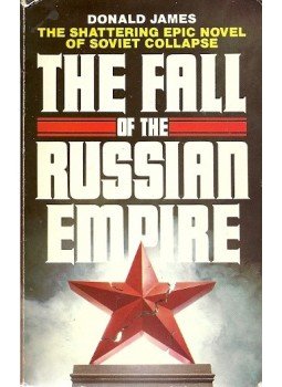 Donald James - The Fall of the Russian Empire Donald James - The Fall of the Russian Empire, null 1983 antikvár könyv
