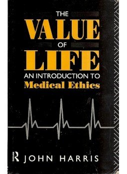 Harris, John - The Value of Llife - An introduction to medical ethics,  1992 antikvár könyv