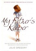 GREGORY, JULIE - My Father's Keeper