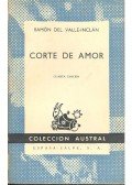 VALLE-INCLÁN, RAMÓN del - Corte de amor