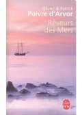 POIVRE d'ARVOR, OLIVIER - POIVRE d'ARVOR, PATRICK - Rêveurs des Mers