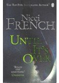 Nicci French - Until It's Over