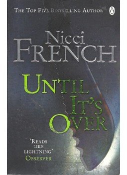 Nicci French - Until It's Over Nicci French - Until It's Over, London 2009 antikvár könyv