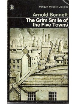 Arnold Bennett - The Grim Smile of the Five Towns Arnold Bennett - The Grim Smile of the Five Towns, null 1972 antikvár könyv