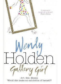 Wendy Holden - Gallery Girl Wendy Holden - Gallery Girl, null 2011 antikvár könyv