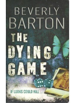 Barton, Beverly - The Dying Game, null 2008 antikvár könyv
