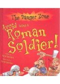 STEWARD, DAVID - ANTRAM, DAVID - Avoid Being a Roman Soldier!