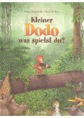 ROMANELLI, SERENA - DE BEER, HANS - Kleiner Dodo, was spielst du?