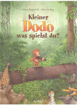 ROMANELLI, SERENA - DE BEER, HANS - Kleiner Dodo, was spielst du? ROMANELLI, SERENA - DE BEER, HANS - Kleiner Dodo, was spielst du?, null 0 antikvár könyv