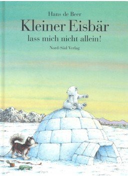 de BEER, HANS - Klein Eisbar lass mich nicht allein! de BEER, HANS - Klein Eisbar lass mich nicht allein!, null 0 antikvár könyv