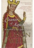 Alison Weir - Eleanor of Aquitaine - By the Wrath of God, Queen of England