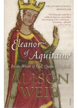 Alison Weir - Eleanor of Aquitaine - By the Wrath of God, Queen of England, null 2008 antikvár könyv
