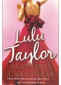 Lulu Taylor - Beautiful Creatures