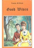 Louisa May Alcott - Good Wives