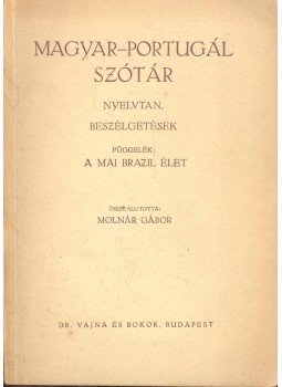 Molnár Gábor - Magyar - Portugál Szótár Molnár Gábor - Magyar - Portugál Szótár, null 1948 antikvár könyv