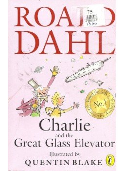 Roald Dahl - Charlie and the Great Glass Elevator Roald Dahl - Charlie and the Great Glass Elevator, null 1997 antikvár könyv